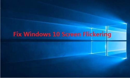 how to fix windows 10 flashing flickering screen issue