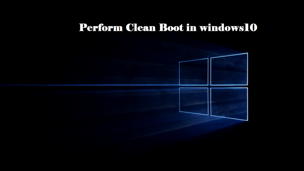 Step-by-Step process to perform Clean Boot in Windows10/8/7?