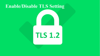 How to Enable/Disable TLS Setting in Windows using registry and ...