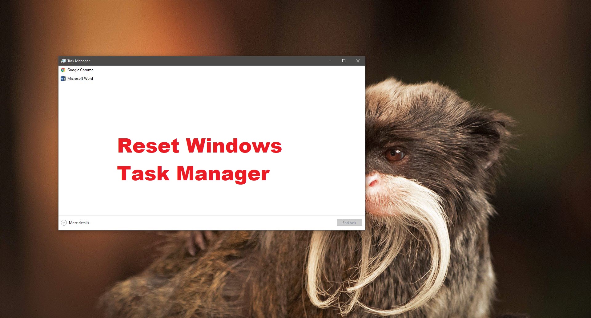 How to Reset Windows Task Manager to Default settings?