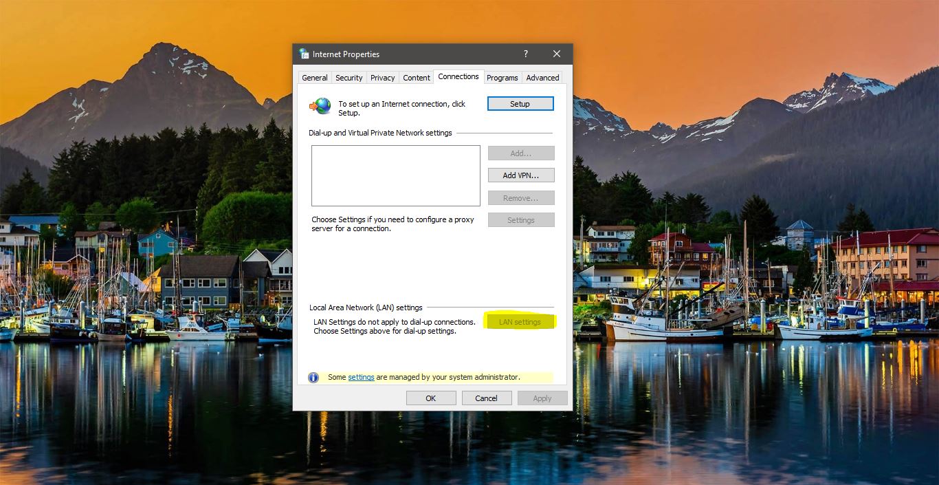 Fix LAN Proxy Settings greyed Out Issue In Windows 10