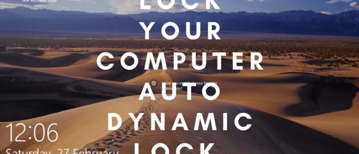 Lock Your Computer Automatically Using Dynamic Lock