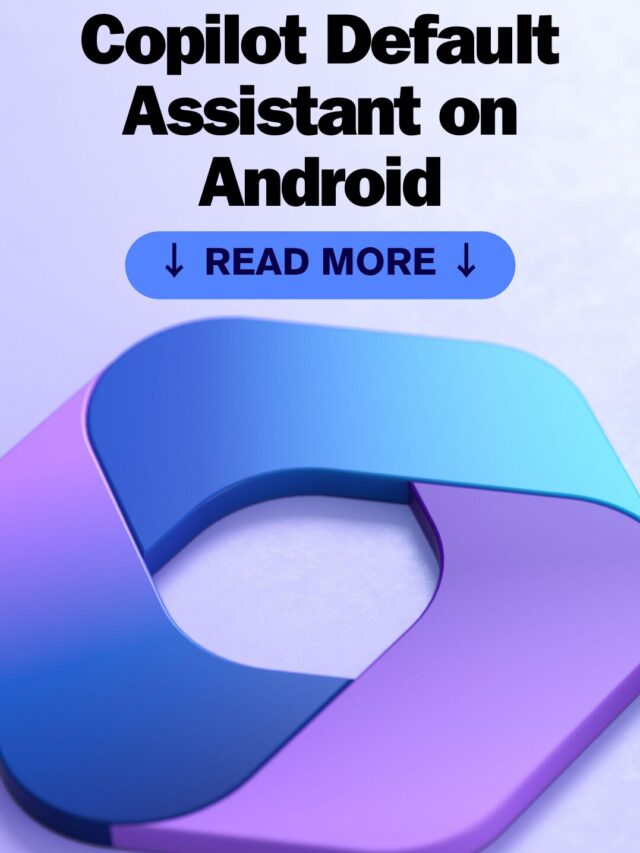 Copilot Default Assistant on Android